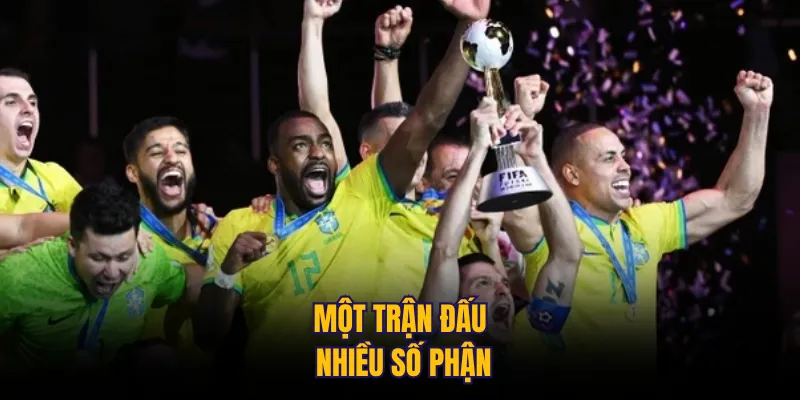 Một trận đấu nhiều số phận