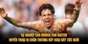 Sự Nghiệp Của Marco Van Basten: Huyền Thoại Bị Chấn Thương Hủy Hoại Đầy Tiếc Nuối
