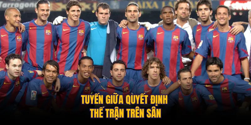 Tuyến giữa quyết định thế trận trên sân